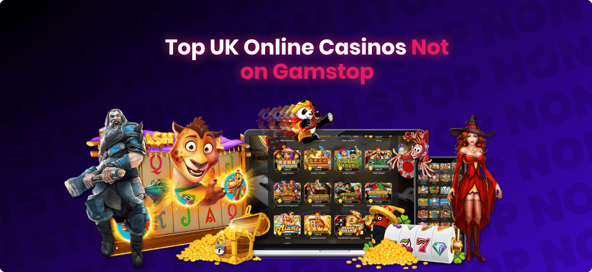 Top UK Online Casinos not on Gamstop