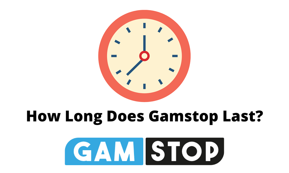 How Long Does Gamstop Last?