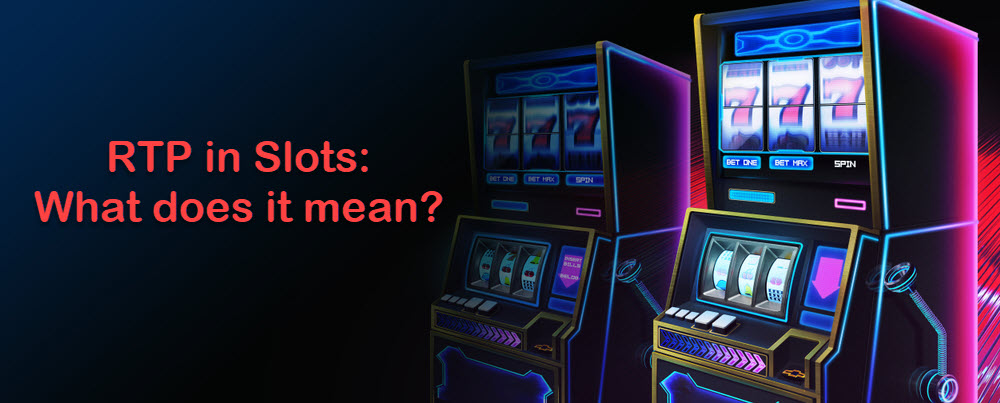 What is RTP in Slots?