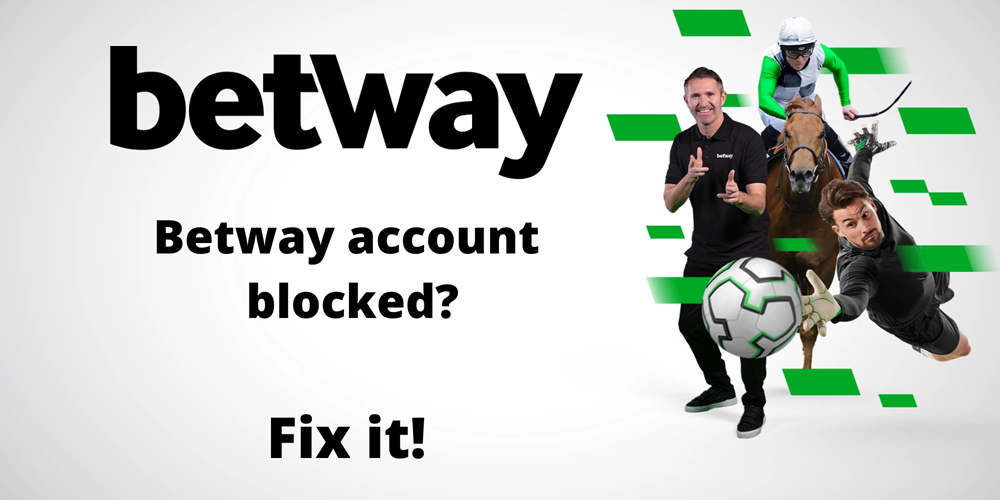 Betway Account Blocked? Fix it!