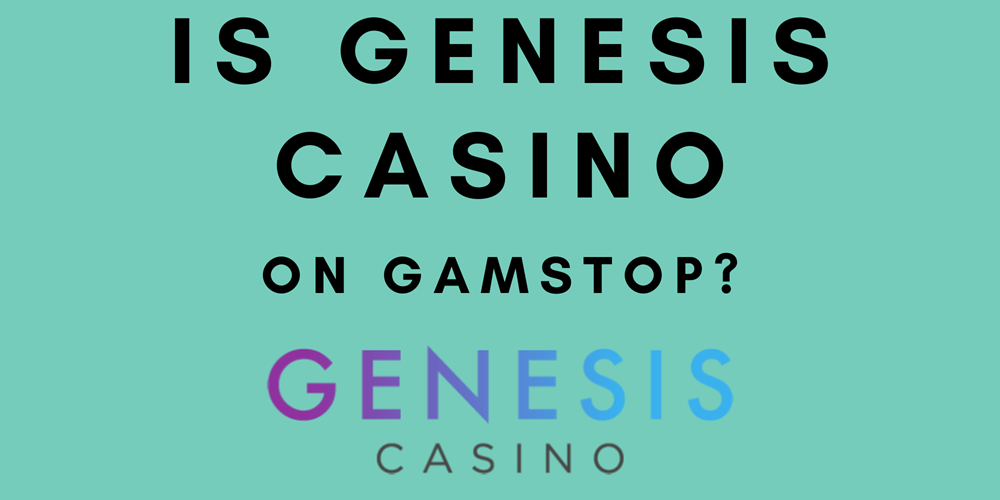 Is Genesis Casino under GamStop?